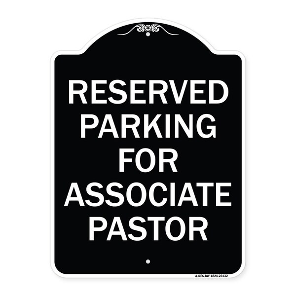 Signmission Reserved Parking for Associate Pastor Heavy-Gauge Aluminum Sign, 24" x 18", BW-1824-23132 A-DES-BW-1824-23132 - main